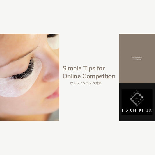 海外オンラインマツエクコンペ対策 - Lash Plus Japan